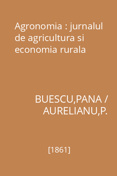 Agronomia : jurnalul de agricultura si economia rurala