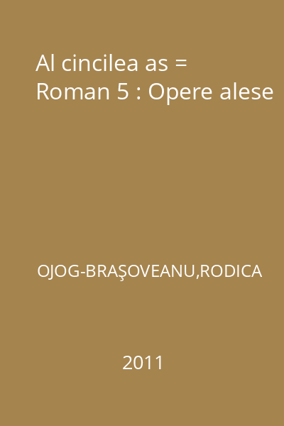 Al cincilea as = Roman 5 : Opere alese