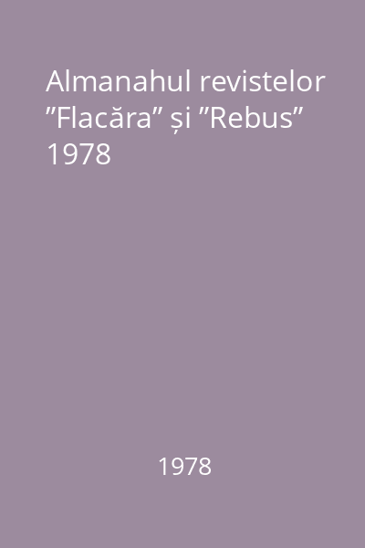 Almanahul revistelor ”Flacăra” și ”Rebus” 1978