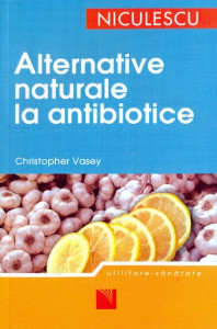 Alternative naturale la antibiotice : Utilitare. Sănătate