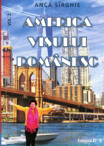 America visului românesc. Vol. 2