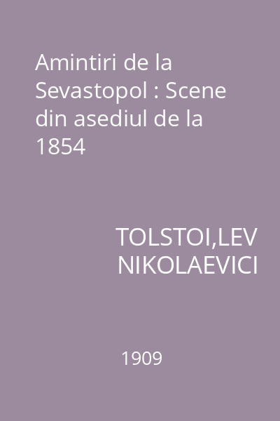 Amintiri de la Sevastopol : Scene din asediul de la 1854