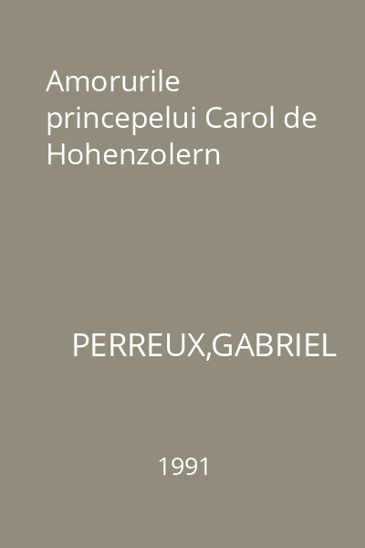 Amorurile princepelui Carol de Hohenzolern