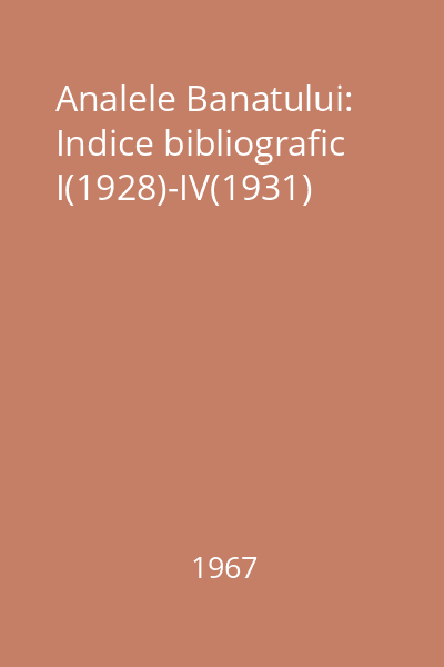 Analele Banatului: Indice bibliografic I(1928)-IV(1931)