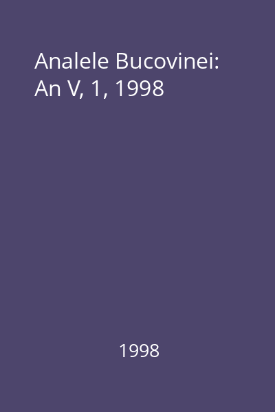 Analele Bucovinei: An V, 1, 1998