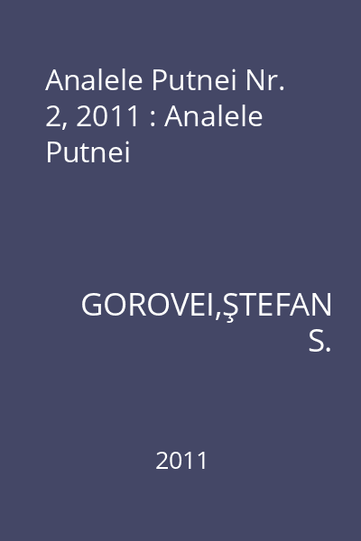 Analele Putnei Nr. 2, 2011 : Analele Putnei