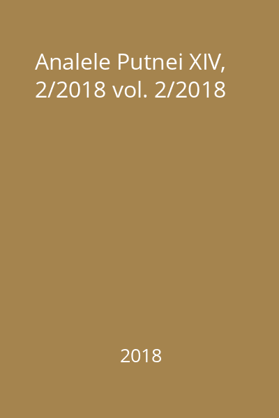 Analele Putnei XIV, 2/2018 vol. 2/2018