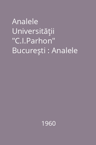 Analele Universităţii "C.I.Parhon" Bucureşti : Analele
