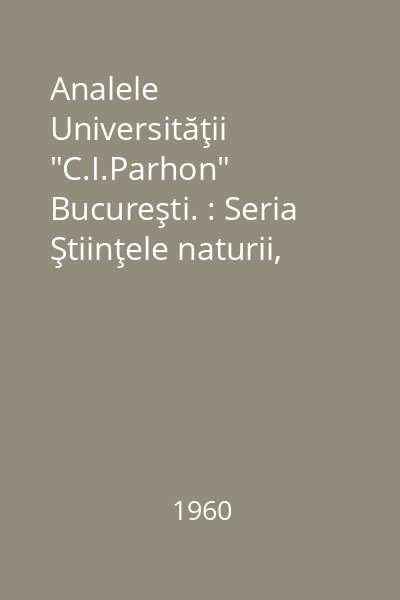 Analele Universităţii "C.I.Parhon" Bucureşti. : Seria Ştiinţele naturii, biologie, Nr. 24,Anul. X