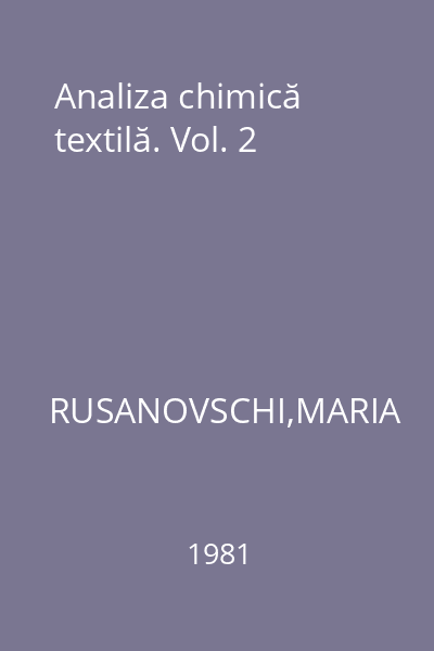 Analiza chimică textilă. Vol. 2
