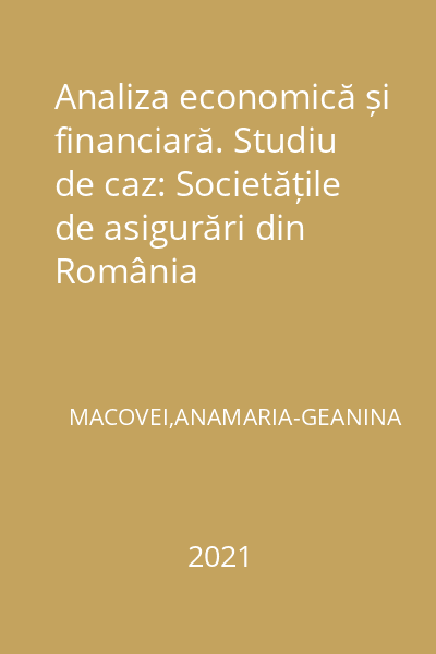 Analiza economică și financiară. Studiu de caz: Societățile de asigurări din România