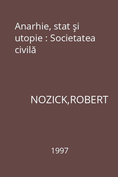 Anarhie, stat şi utopie : Societatea civilă