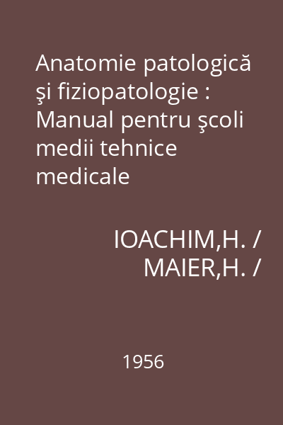 Anatomie patologică şi fiziopatologie : Manual pentru şcoli medii tehnice medicale