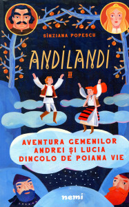 Andilandi. Vol. 2 : Aventura gemenilor Andrei şi Lucia dincolo de Poiana Vie