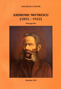 Andronic Motrescu (1852-1922): Monografie