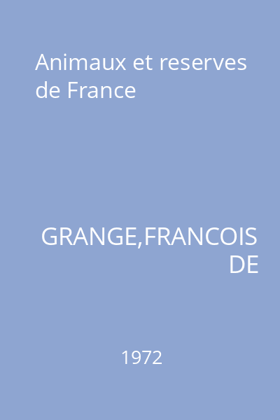 Animaux et reserves de France
