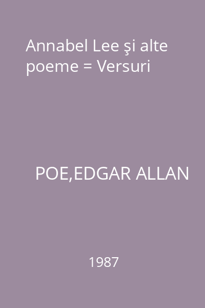 Annabel Lee şi alte poeme = Versuri