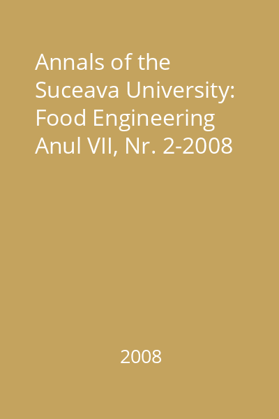 Annals of the Suceava University: Food Engineering Anul VII, Nr. 2-2008