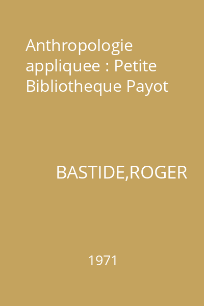 Anthropologie appliquee : Petite Bibliotheque Payot