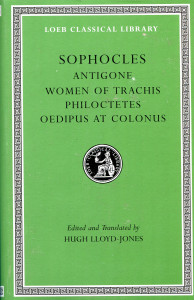 Antigone. The Women of Trachis. Philoctectes. Oedipus at Colonus