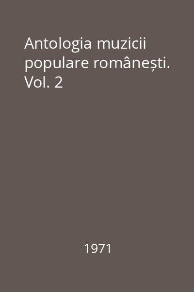 Antologia muzicii populare românești. Vol. 2