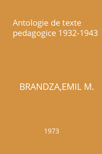 Antologie de texte pedagogice 1932-1943