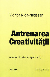 Antrenarea creativității. Vol. 3 : Partea II: Analize structurale. Răspunsurile de control la itemii din Vol. 1 (Opera șui Mihail Sadoveanu)