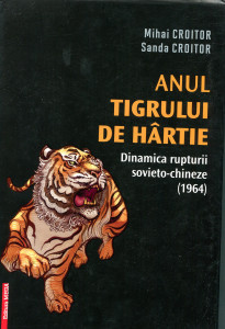 Anul tigrului de hârtie: Dinamica rupturii sovieto - chineze (1964)