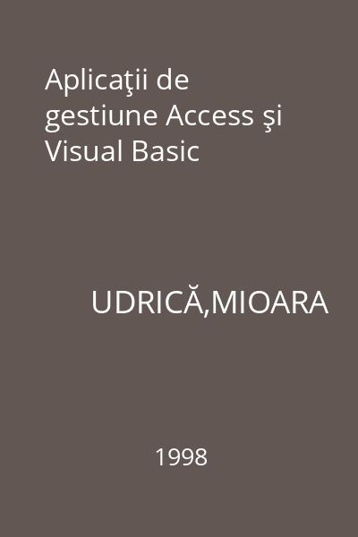 Aplicaţii de gestiune Access şi Visual Basic