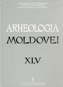 Arheologia Moldovei . Vol. XLV