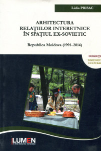 Arhitectura relațiilor interetnice în spațiul ex-sovietic: Republica Moldova (1991-2014)