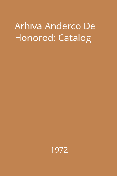 Arhiva Anderco De Honorod: Catalog