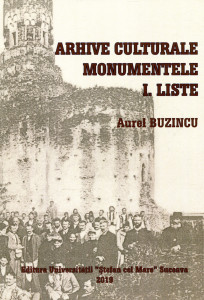 Arhive culturale-monumentele. Vol. 1 : Liste
