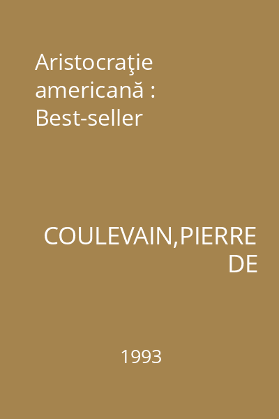 Aristocraţie americană : Best-seller