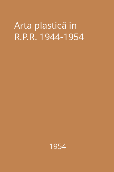 Arta plastică in R.P.R. 1944-1954