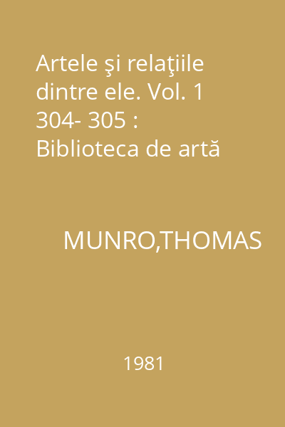 Artele şi relaţiile dintre ele. Vol. 1 304- 305 : Biblioteca de artă