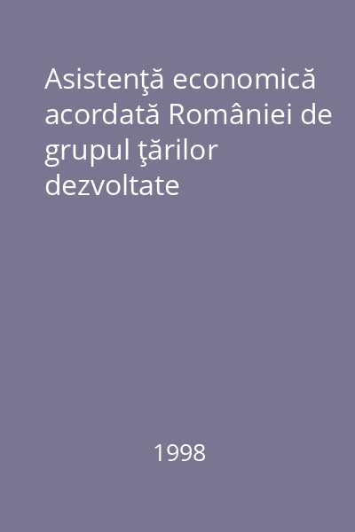 Asistenţă economică acordată României de grupul ţărilor dezvoltate