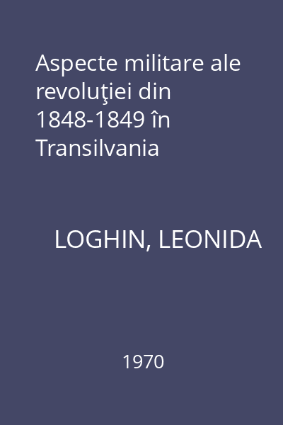 Aspecte militare ale revoluţiei din 1848-1849 în Transilvania