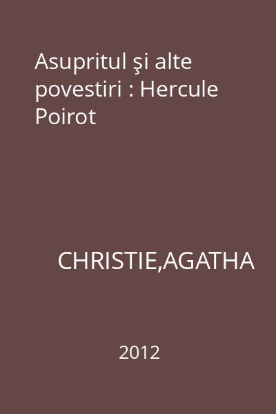 Asupritul şi alte povestiri : Hercule Poirot