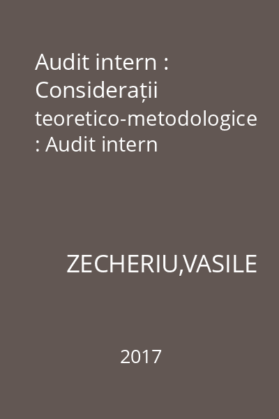 Audit intern : Considerații teoretico-metodologice : Audit intern