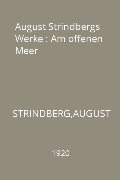 August Strindbergs Werke : Am offenen Meer