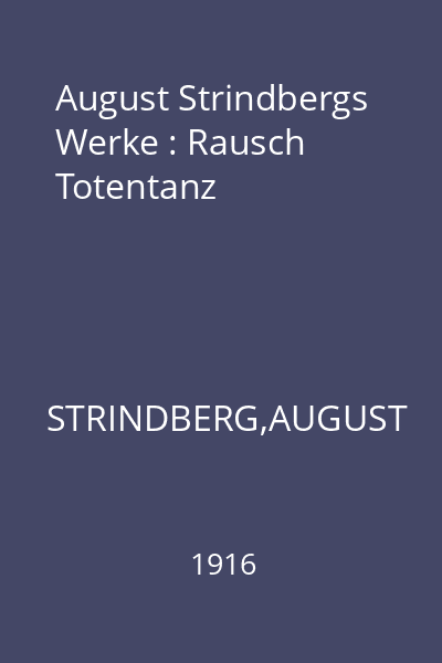 August Strindbergs Werke : Rausch Totentanz