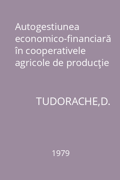 Autogestiunea economico-financiară în cooperativele agricole de producţie