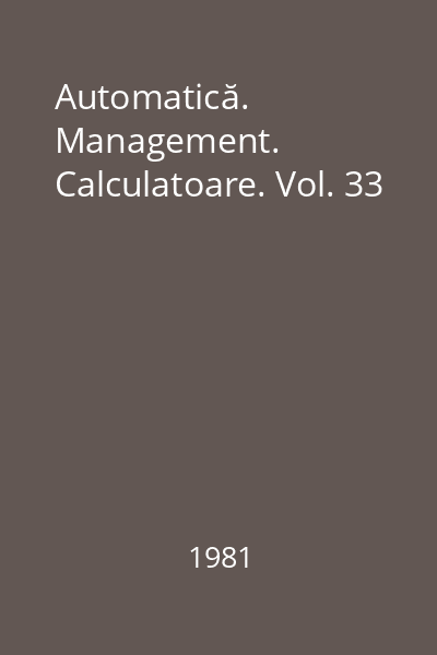 Automatică. Management. Calculatoare. Vol. 33