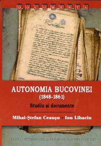 Autonomia Bucovinei (1848-1861): Studiu şi documente