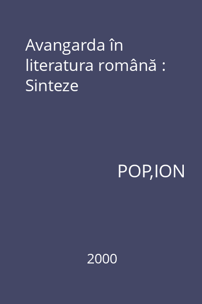 Avangarda în literatura română : Sinteze