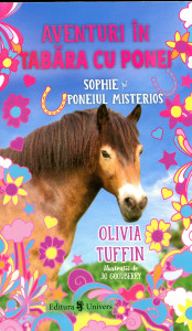 Aventuri în tabăra cu ponei : Sophie și poneiul misterios