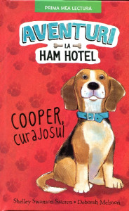 Aventuri la Ham Hotel: Cooper, curajosul