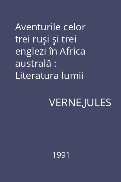 Aventurile celor trei ruşi şi trei englezi în Africa australă : Literatura lumii