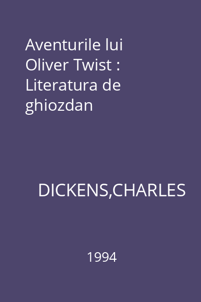 Aventurile lui Oliver Twist : Literatura de ghiozdan